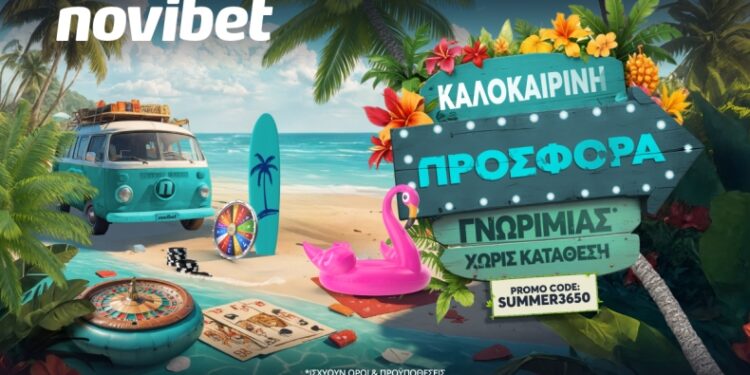 Η κορυφαία καλοκαιρινή προσφορά* είναι στην Novibet!